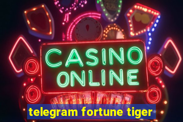 telegram fortune tiger